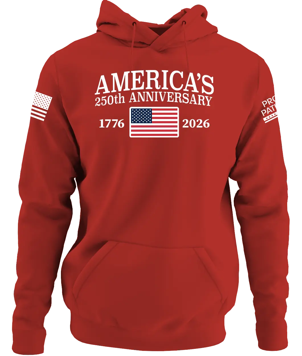 America 250th Anniversary Hoodie Proud Patriots