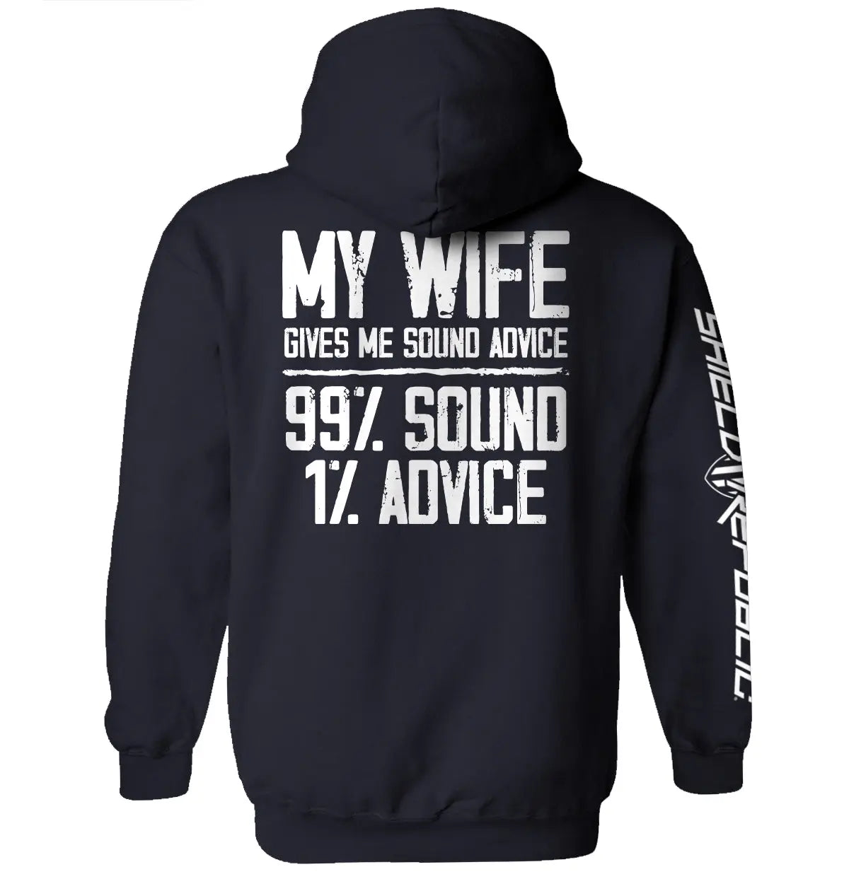 My Wife Gives Me Sound Advice Shield Republic