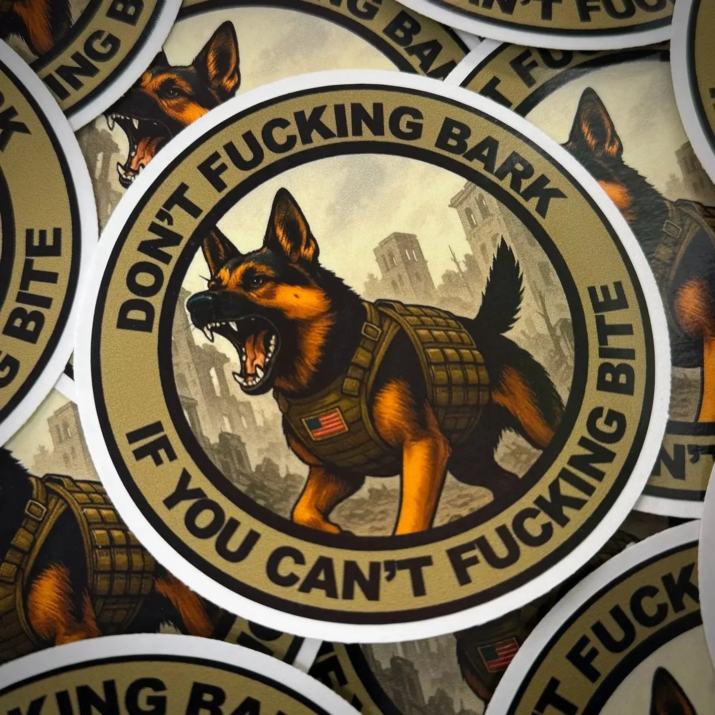 Don't Fucking Bark If You Can't Fucking Bite - 3.5 inch Sticker Tactical Gear Junkie