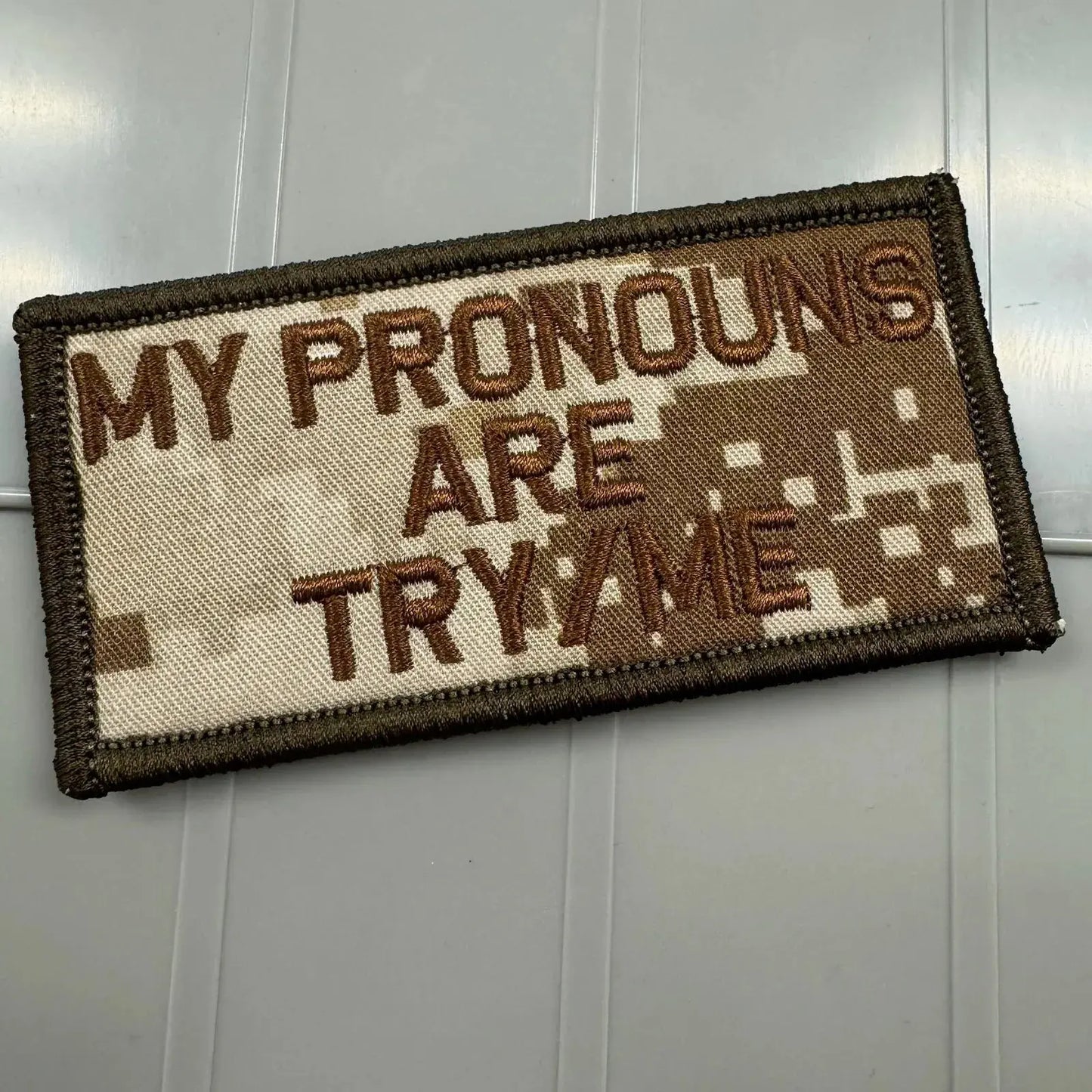 As Seen on Socials - My Pronouns Are Try/Me - 2x4 Patch - Desert Marpat w/Spice Tactical Gear Junkie