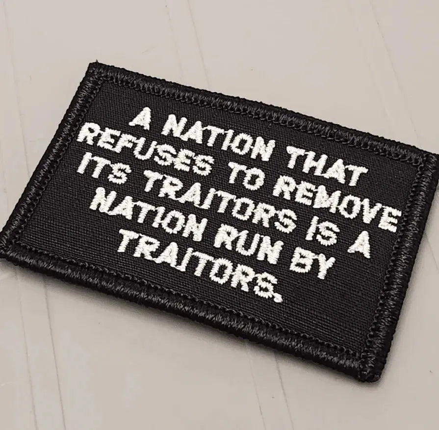 ASOS - A Nation That Refuses To Remove Its Traitors Is a Nation Run By Traitors - 2x3 - Black w/White Tactical Gear Junkie