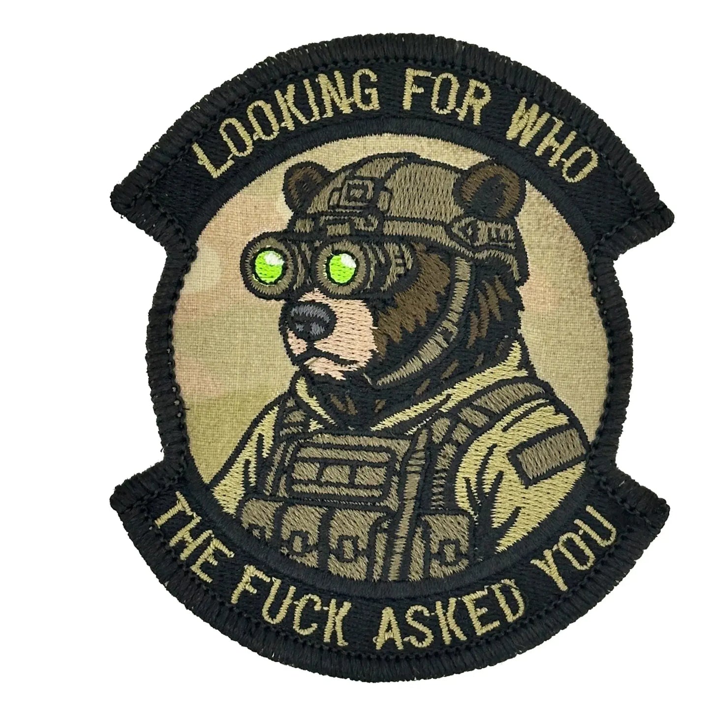 November 2025 POTM - Looking For Who The Fuck Asked You - 4" Embroidered Patch Tactical Gear Junkie