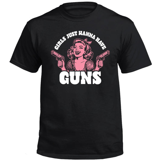 Girls Just Wanna Have Guns (Front Print)