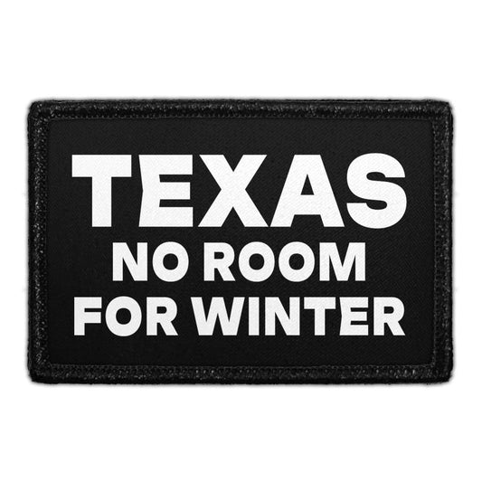 Texas - No Room For Winter - Removable Patch