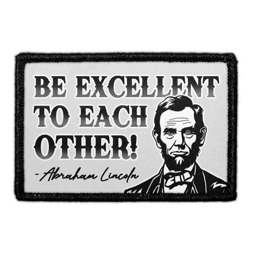Be Excellent To Each Other - Removable Patch