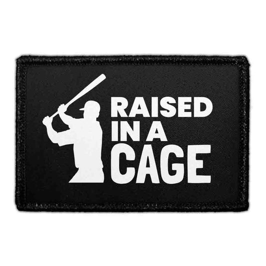 Raised In A Cage - Removable Patch