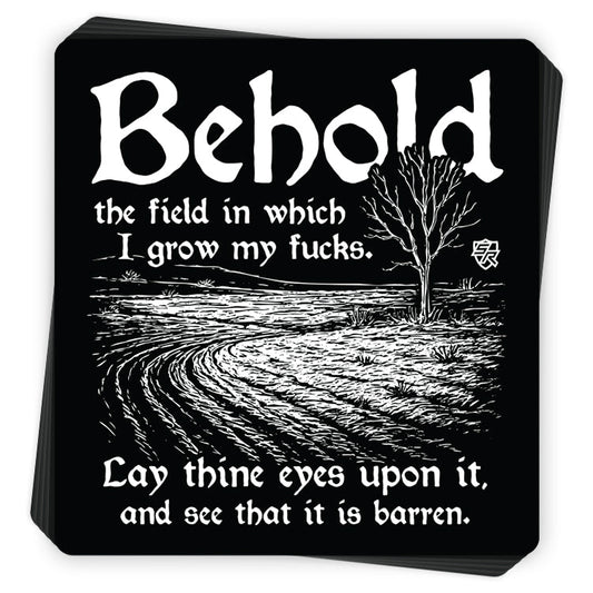 Behold the field in which I grow my Fs Decal
