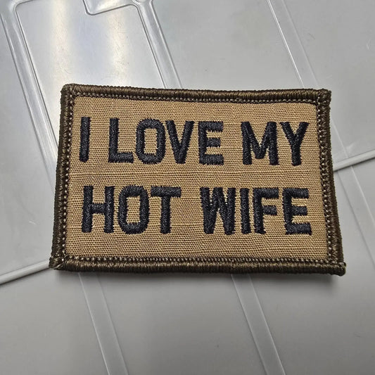 As Seen on Socials - I Love My Hot Wife - 2x3 Patch - Coyote w/Black Tactical Gear Junkie